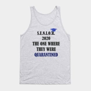 senior,the one where they where quarantined Tank Top